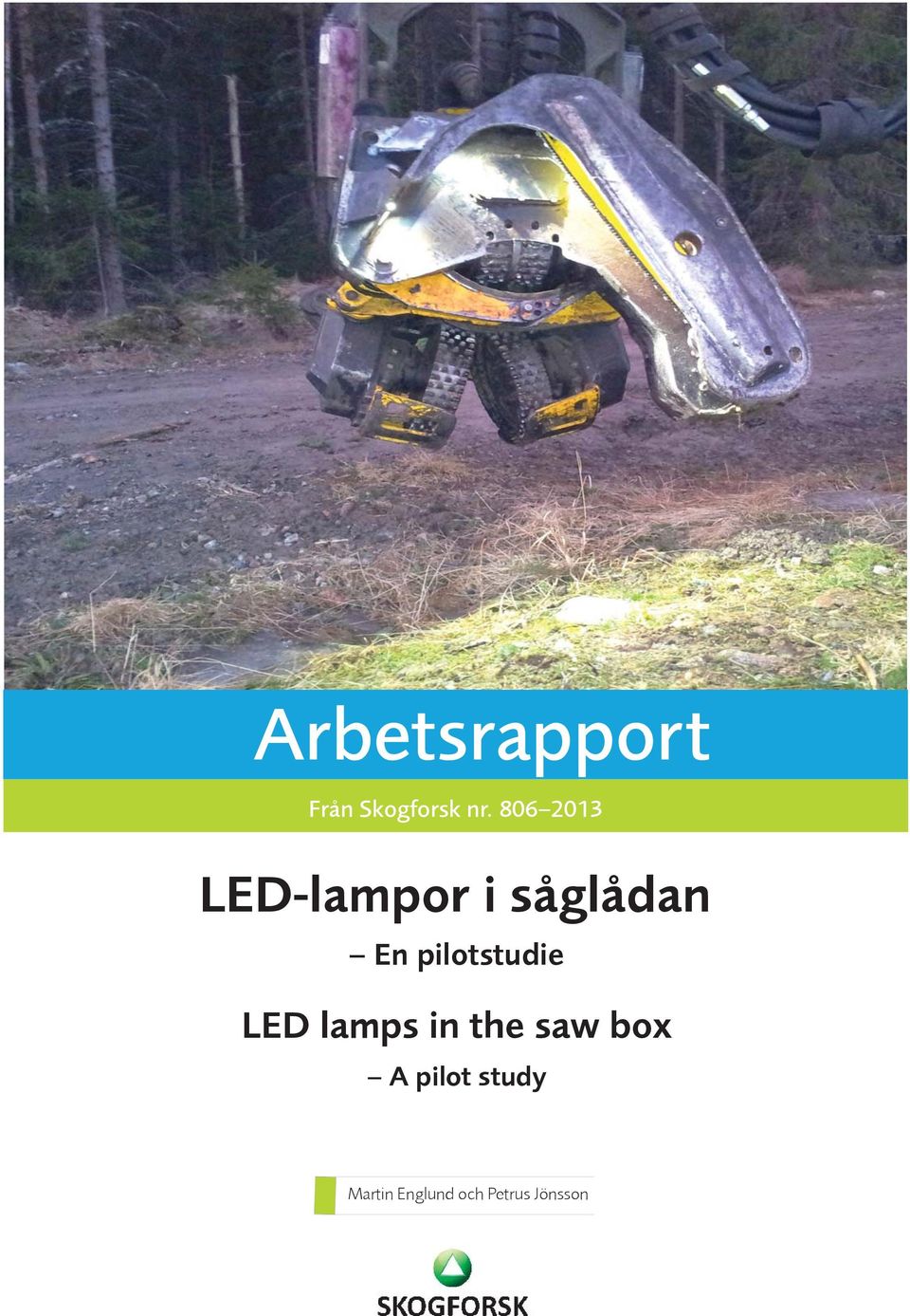 pilotstudie LED lamps in the saw box