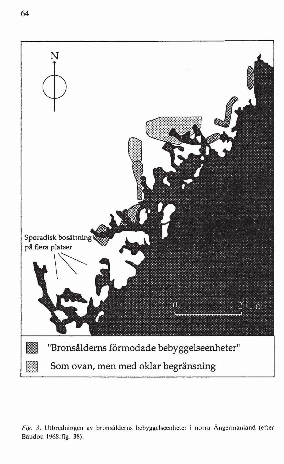 med oklar begränsning Fig. 3.