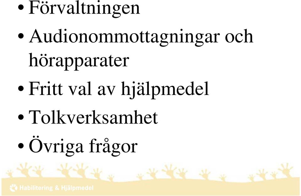 hörapparater Fritt val av