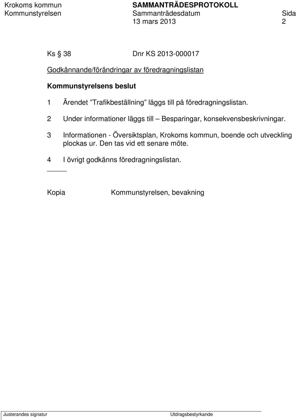 2 Under informationer läggs till Besparingar, konsekvensbeskrivningar.