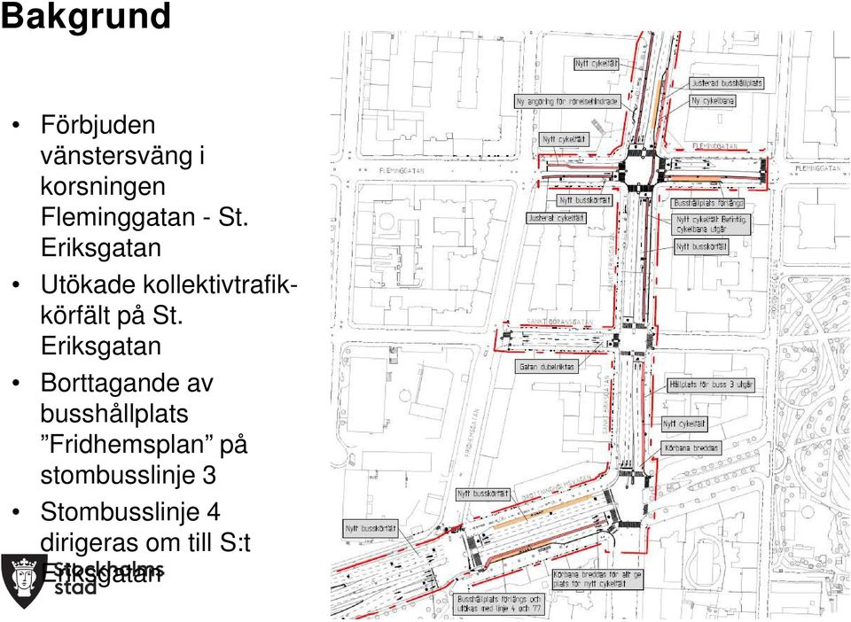 Eriksgatan Borttagande av busshållplats Fridhemsplan på