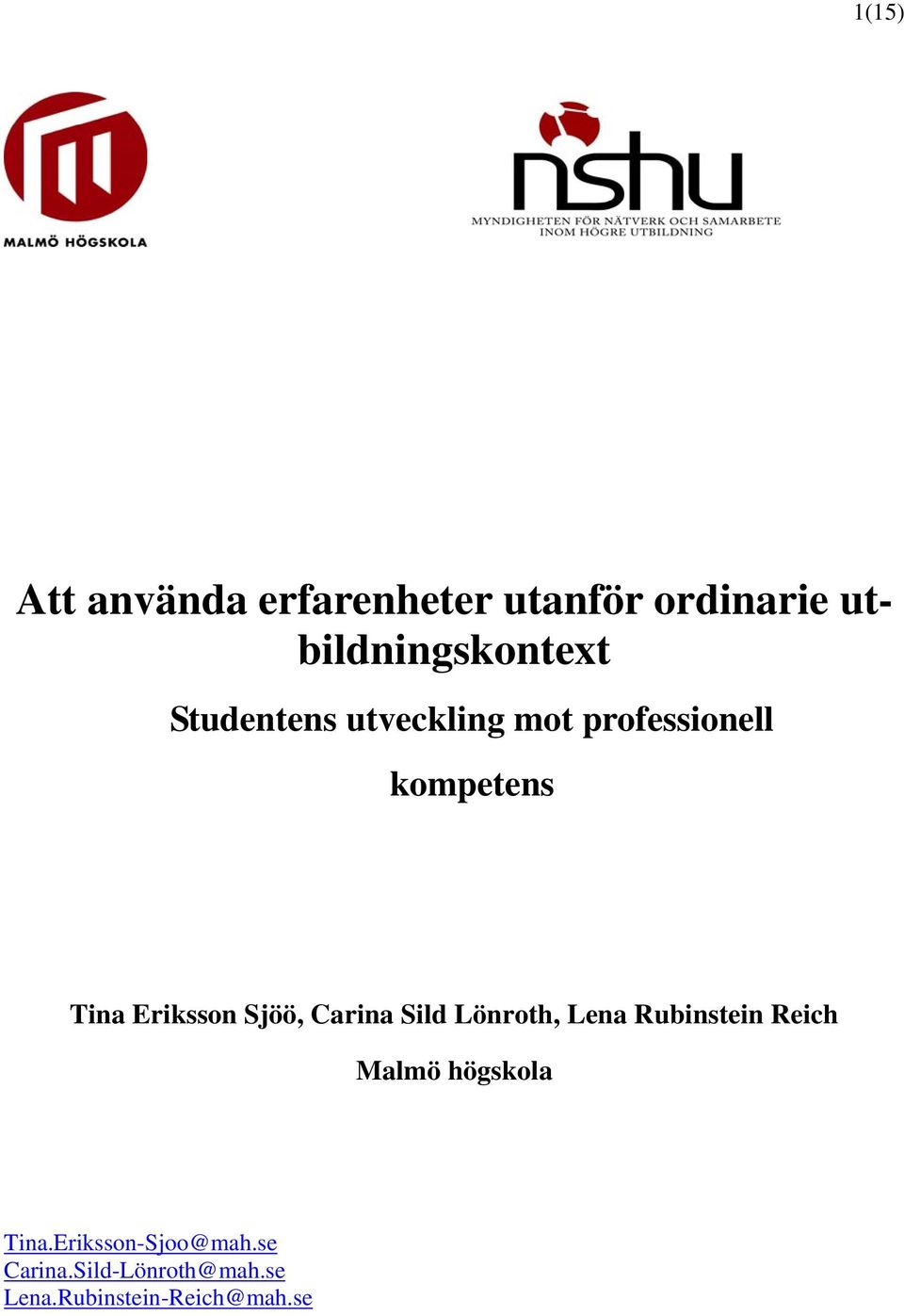 Carina Sild Lönroth, Lena Rubinstein Reich Malmö högskola Tina.