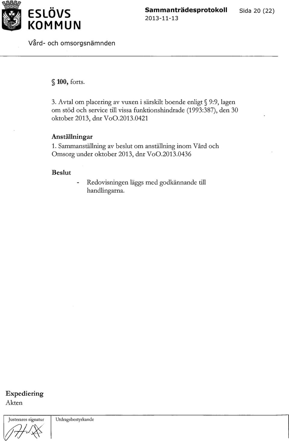 (1993:387), den 30 oktober 2013, dnr Vo0.2013.0421 Anställningar 1.
