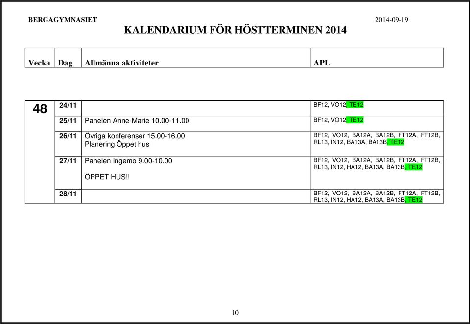 00 Planering Öppet hus 27/11 Panelen Ingemo 9.00-10.00 ÖPPET HUS!