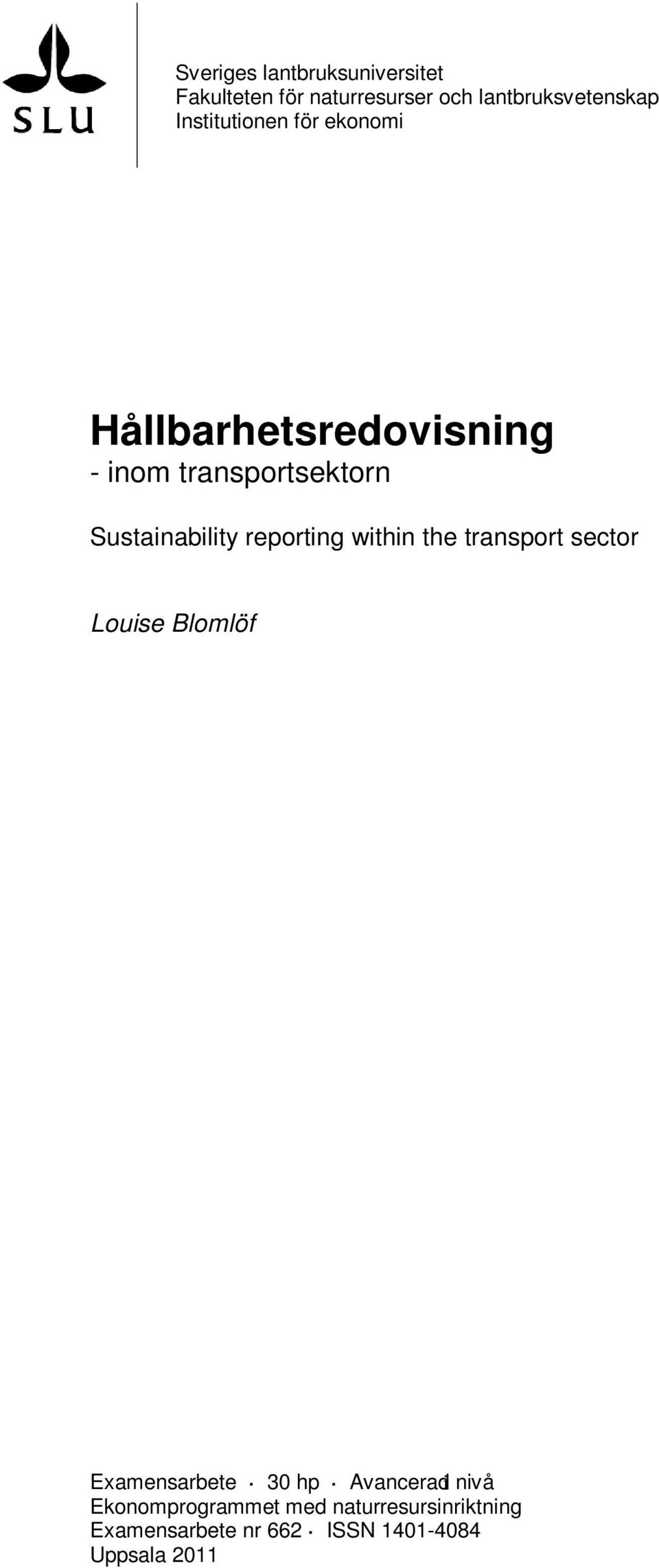reporting within the transport sector Louise Blomlöf Examensarbete 30 hp Avancerad i