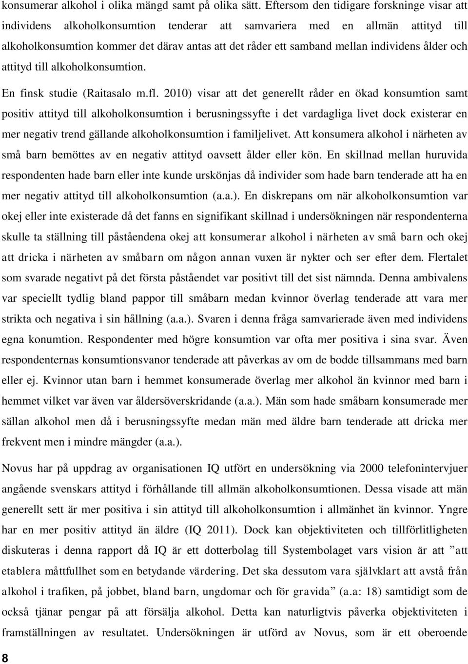 individens ålder och attityd till alkoholkonsumtion. En finsk studie (Raitasalo m.fl.