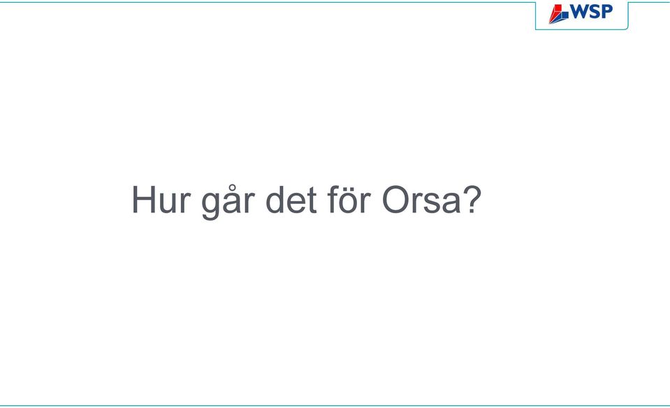 Orsa?