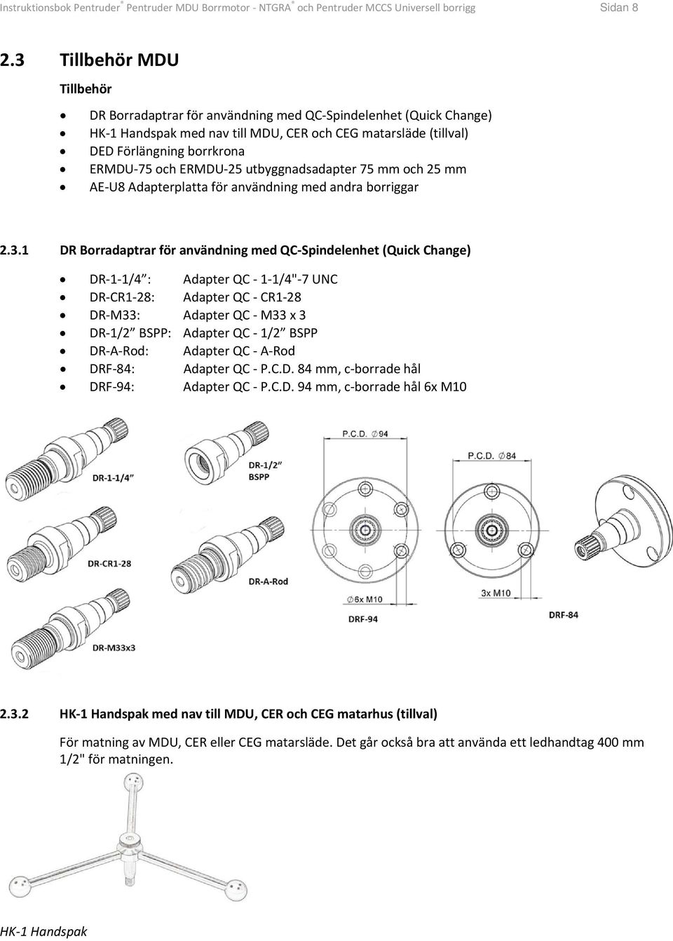 ERMDU 25 utbyggnadsadapter 75 mm och 25 mm AE U8 Adapterplatta för användning med andra borriggar 2.3.