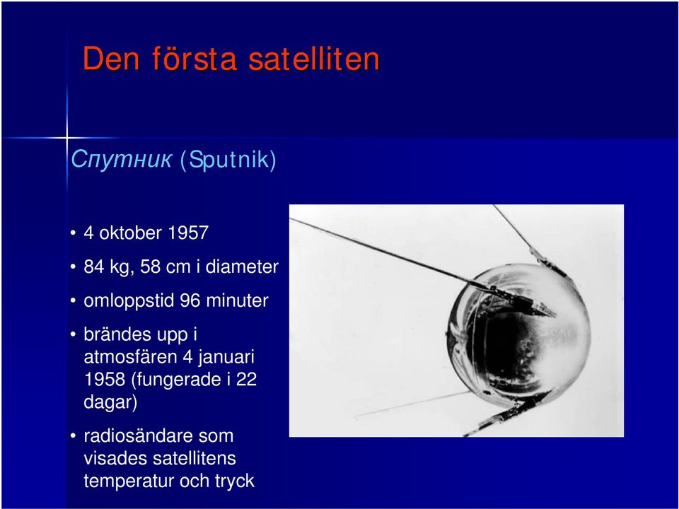 brändes upp i atmosfären 4 januari 1958 (fungerade i 22