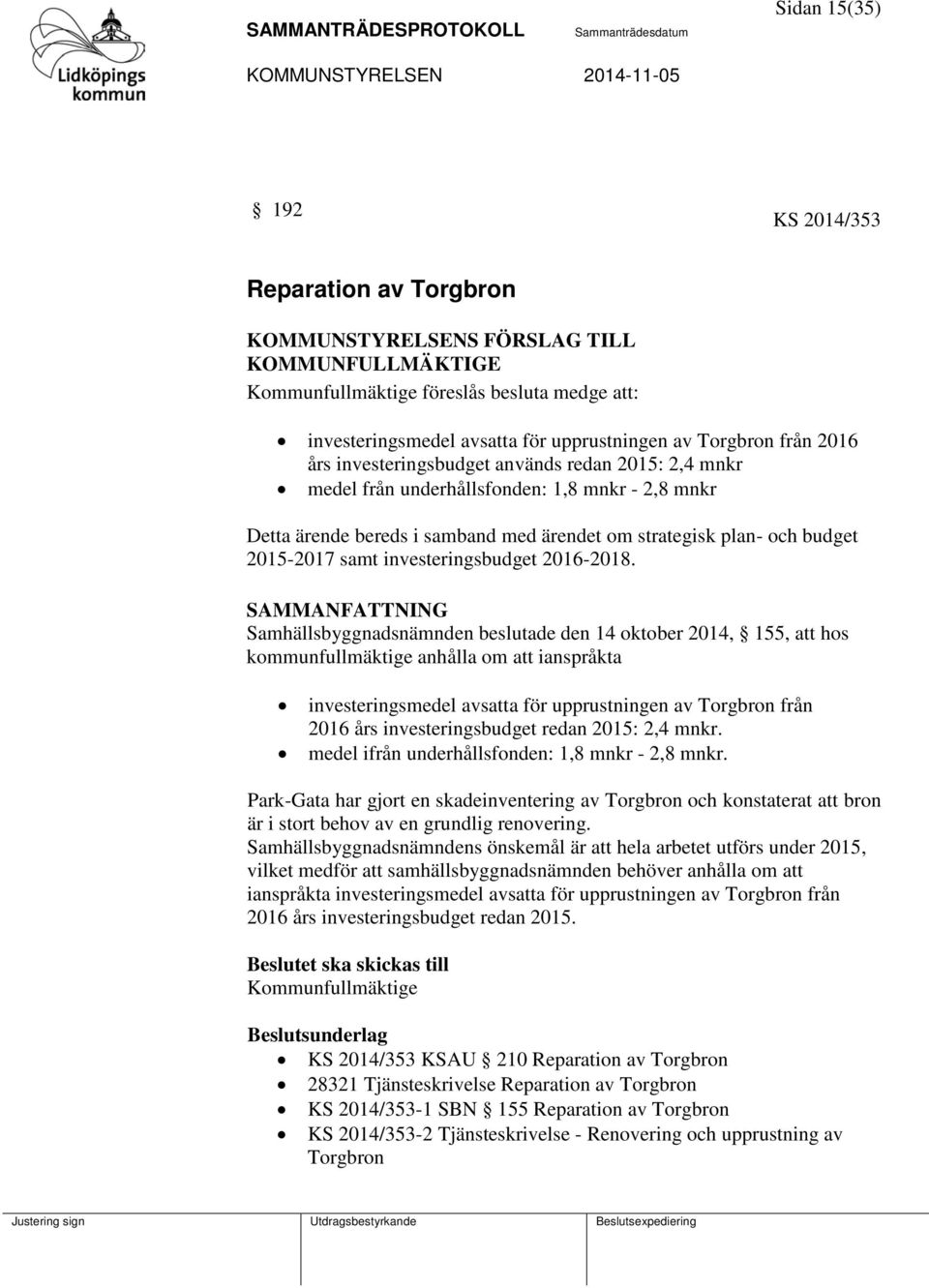 2015-2017 samt investeringsbudget 2016-2018.