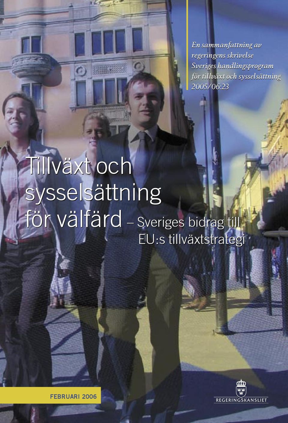 2005/06:23 Tillväxt och sysselsättning för välfärd