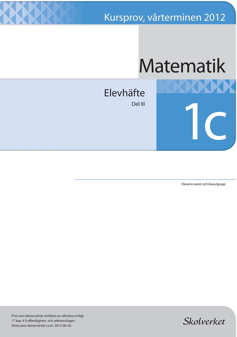 omfattas av sekretess enligt 17 kap.