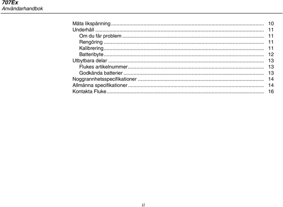 .. 12 Utbytbara delar... 13 Flukes artikelnummer... 13 Godkända batterier.