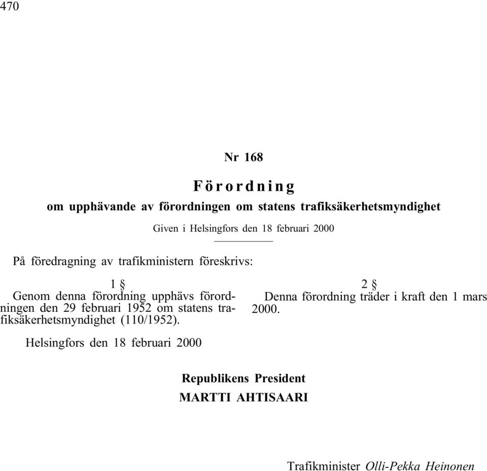 den 29 februari 1952 om statens trafiksäkerhetsmyndighet (110/1952).