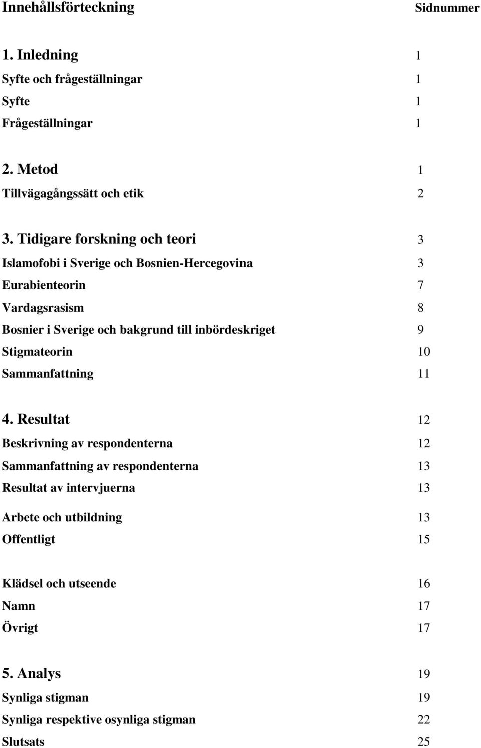 inbördeskriget 9 Stigmateorin 10 Sammanfattning 11 4.