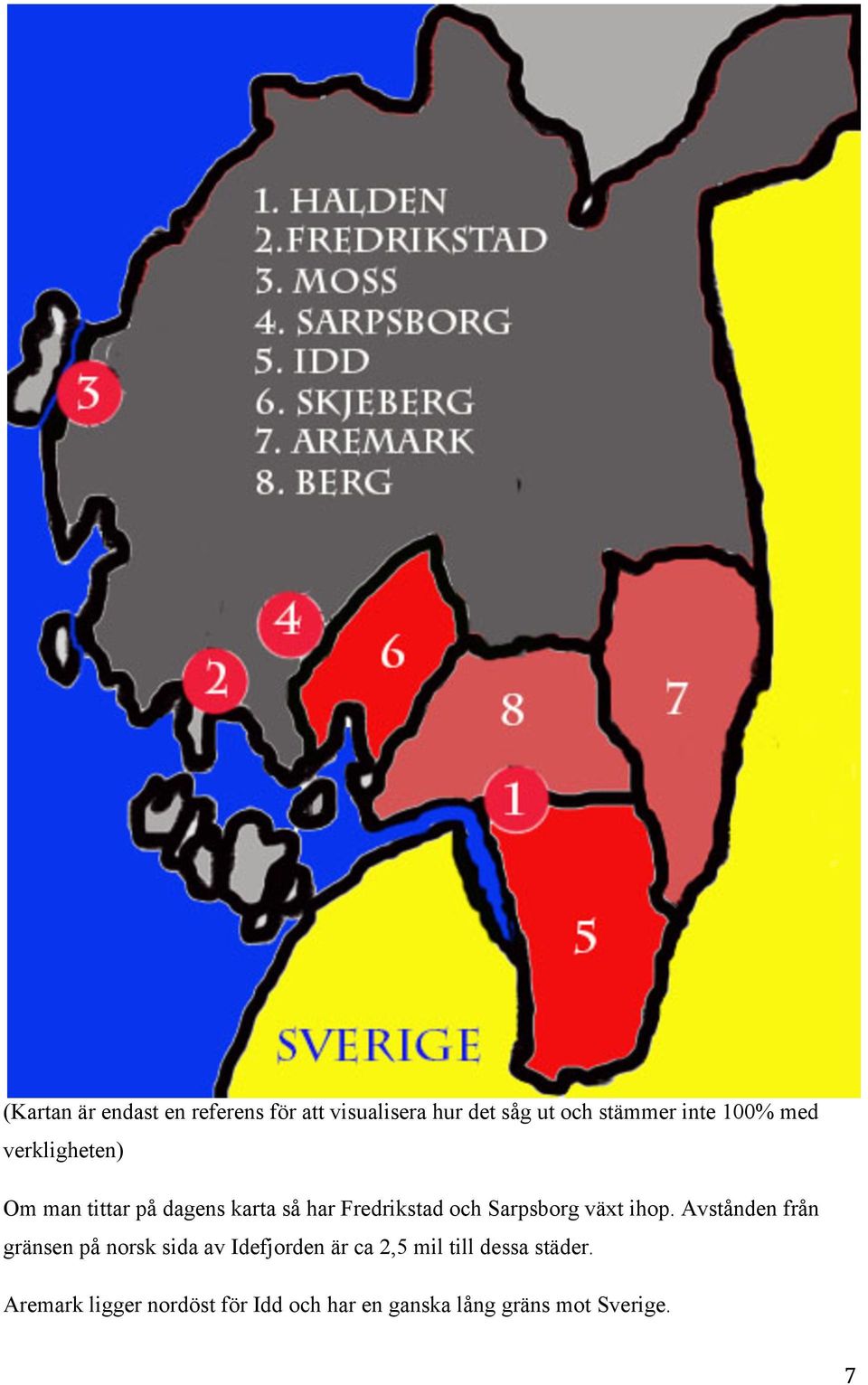 Sarpsborg växt ihop.