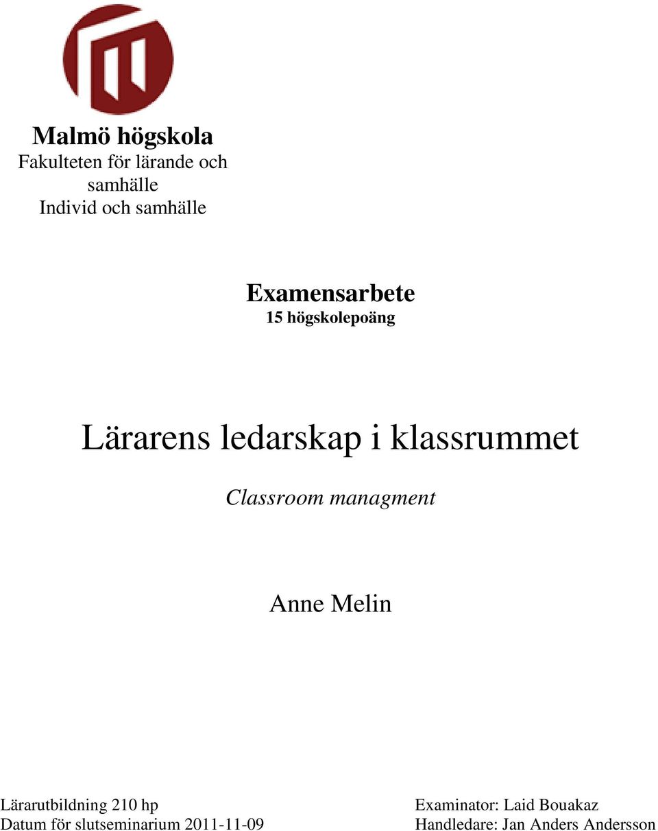 klassrummet Classroom managment Anne Melin Lärarutbildning 210 hp