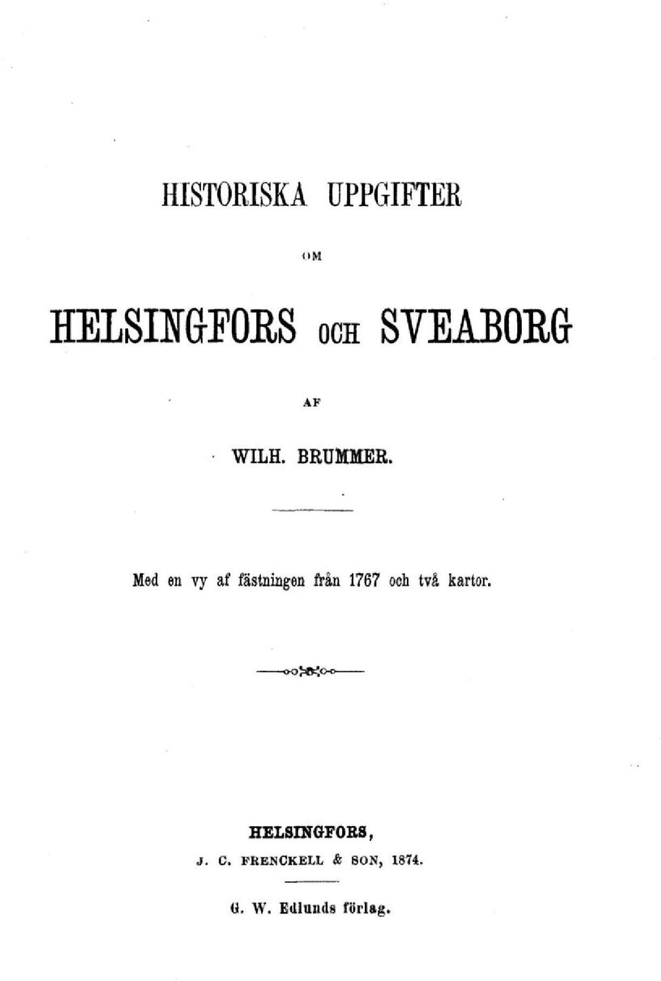 Med en vy af fästningen från 1767 och två