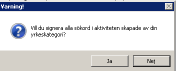 2. Expandera signeringsrutan ifall knappen Signera inte syns. 3. Ställ markören i fältet för lösenord alternativt tryck ALT + S Ange eventuellt Lösenord.