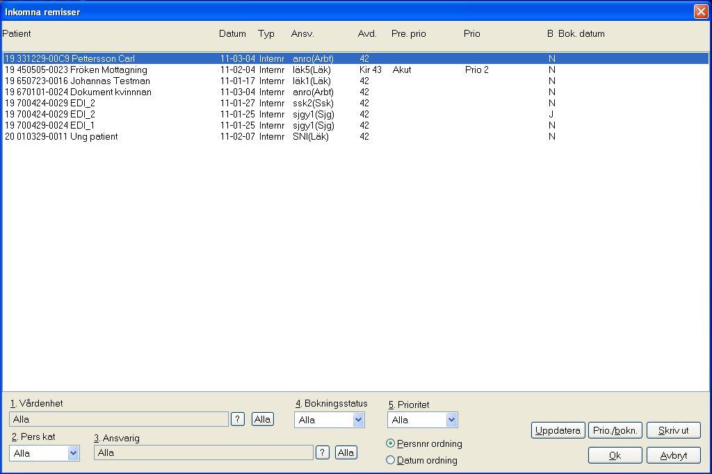 3. Välj Prio/bokn. Dialogen Prioritet/bokning, inkommen remiss visas. 4. Ändra aktuell information. 5. Välj OK.