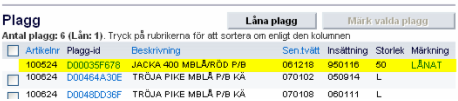 Ange därefter transponder identiteten för det plagg som skall lånas ut och klicka på.