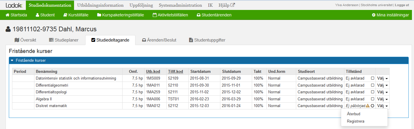 Omregistrering En omregistrering görs genom Förbered tillfällesbyte. Då kan en omregistrering ske på ett annat tillfälle för innevarande termin eller tidigare.