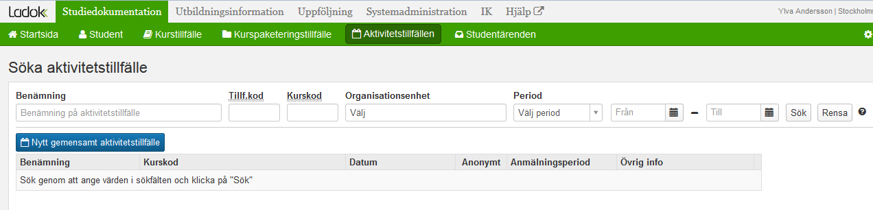 Att skapa ett aktivitetstillfälle Ett aktivitetstillfälle kan skapas för att samla ihop studenter som läser på olika kurstillfällen.