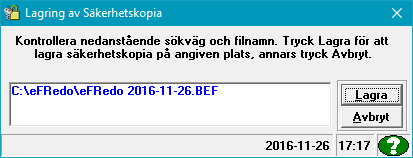 Manual efredo Sidan 139 (146) 12. Säkerhetskopiering 12.1 Lagring av Säkerhetskopia I det här formuläret utförs lagring av säkerhetskopia.