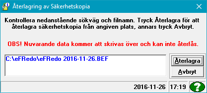 Manual efredo Sidan 141 (146) 12.2 Återlagring av Säkerhetskopia I det här formuläret utförs återlagring av säkerhetskopia. Formuläret öppnas med menyvalet Arkiv -> Återlagring av Säkerhetskopia.