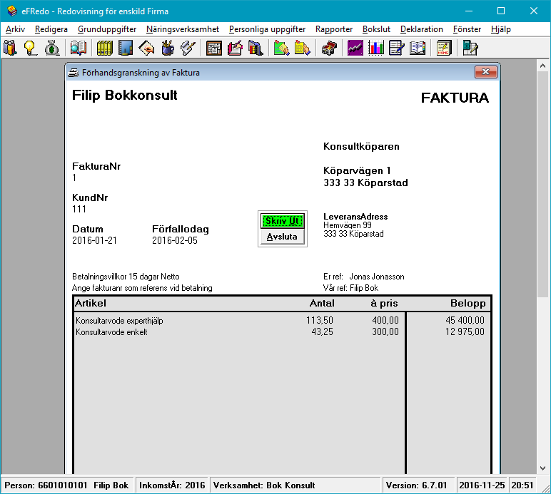 Manual efredo Sidan 61 (146) Genom att trycka på Spara lagras fakturan/kvittot och följande formulär dyker upp: Genom att svara Ja visas en