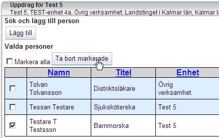 Ta bort medarbetaruppdrag för en person Öppna medarbetaruppdraget och markera den person som inte längre ska tillhöra uppdraget genom att sätta en bock i rutan framför namnet.