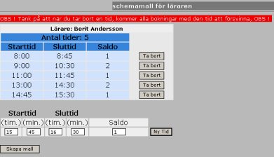 1.2.10 Schemamall Markera den lärare som du ska upprätta en schemamall för, tryck sedan på Välj lärare. En ny sida kommer upp.