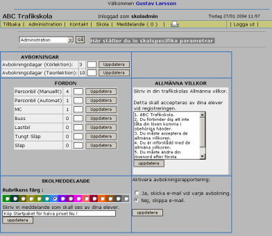 1.1.4 Skola Här kan skolan lägga in skoluppgifter såsom: hur många dagar före aktuell lektionstid som en elev kan avboka, fordonspark, allmänna villkor och skolmeddelande (skolmeddelanden visas för