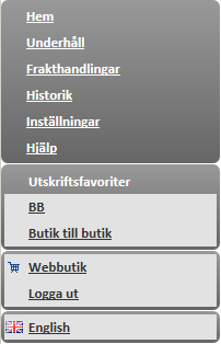 9 Nu har du skapat en menyrubrik, Utskriftsfavoriter, med genvägar till utskriftsfavoriterna BB och Butik till butik som länkar direkt i