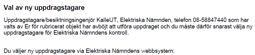 11 Bekräfta uppdrag uppdragstagaren tackar nej till uppdraget I formuläret Bekräfta uppdrag fanns en bugg som tillät att uppdragstagaren skrev information i fältet Information från försäkringstagaren