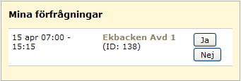 2.1.4 Mina förfrågningar Under Mina förfrågningar ser du vilka aktuella förfrågningar som du har.