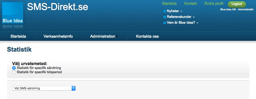 Administratör SMS statistik Här kan du få fram statistik på hur många nummer/adresser som du har träffat.