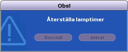 Ställa om lamptimern 14. När välkomstbilden visas öppnar du skärmmenyn. Gå till menyn SYSTEMINSTÄLLNING: Avancerad > Lampinställningar. Tryck på MODE/ENTER. Sidan Lampinställningar visas.