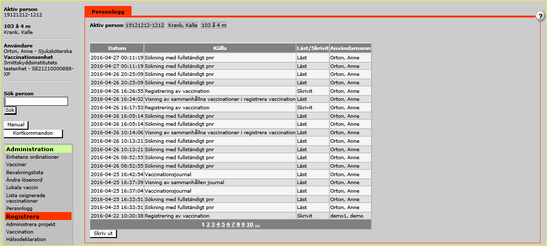 6.7 Personlogg (Sjuksköterska, Läkare, Administratör) I vyn Personlogg kan man se vad som behandlats i en specifik persons vaccinationsjournal och vem som har utfört detta.