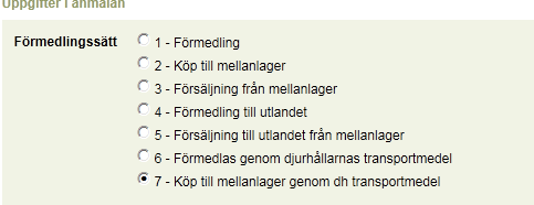 28 (35) Tapahtuma tallennetaan Tallenna painikkeesta. Peruuta painikkeella voit tyhjentää tallentamattoman tapahtuman tiedot. Näistä vaihtoehdoista täytyy valita toinen vaihtoehto. 3.5.7 Osto välivarastoon eläintenpitäjän omalla kuljetusvälineellä Valitse välitystavaksi Köp till mellanlager genom dh transportmedel.