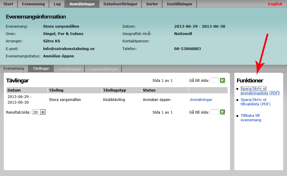 Spara anmälningslista med avgifter och tillvalslista På underfliken Tävlingar, under Funktioner till höger, finns två länkar för att spara och/eller skriva ut en tillvalslista för klubbens