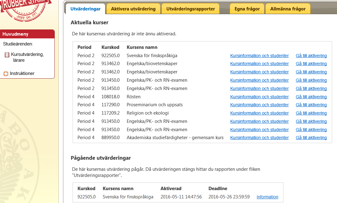 2. Ingångsfliken Utvärderingar Du kommer först till ingångsfliken Utvärderingar: Under fliken Utvärderingar hittar du under Aktuella kurser de kurser du kan skapa en utvärderingsblankett för om