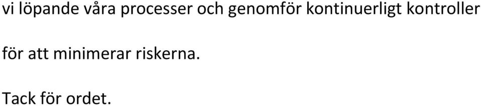 kontroller för att