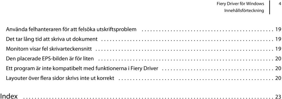 ..19 Den placerade EPS-bilden är för liten.