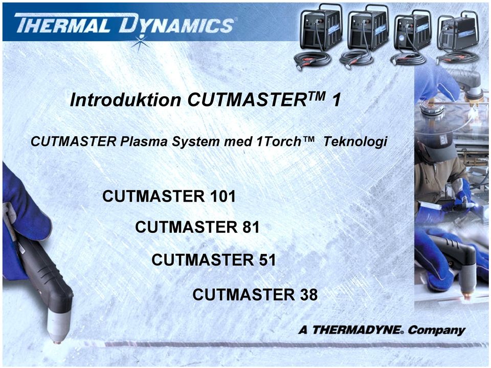 1Torch Teknologi CUTMASTER 101