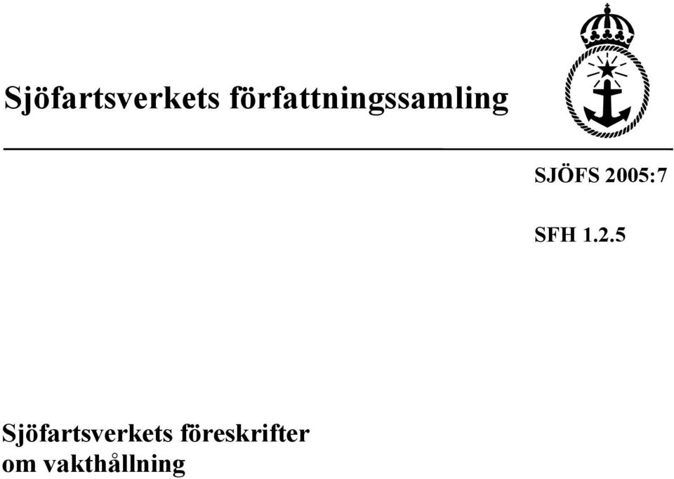 2005:7 SFH 1.2.5 