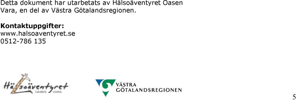 Västra Götalandsregionen.