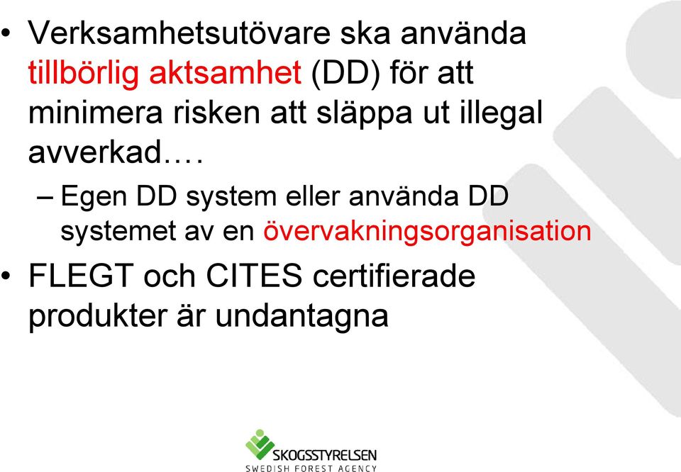 Egen DD system eller använda DD systemet av en