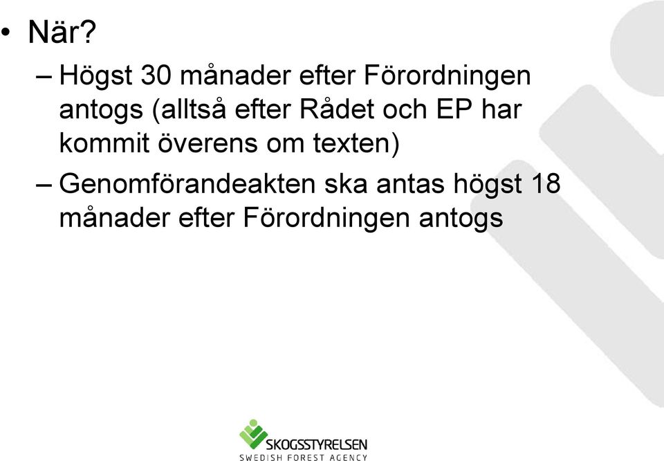 kommit överens om texten) Genomförandeakten