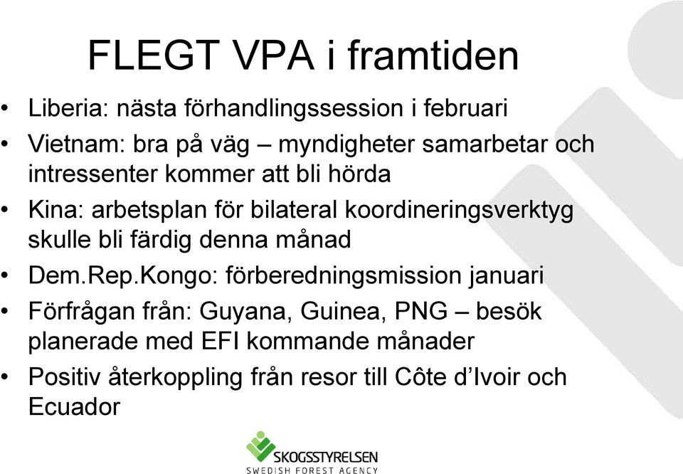 skulle bli färdig denna månad Dem.Rep.